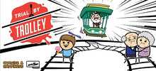 Load image into Gallery viewer, Trial by Trolley
